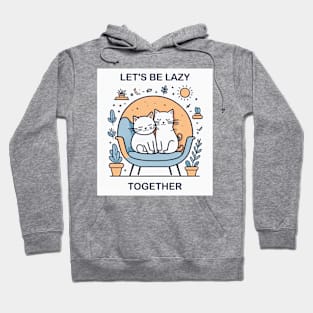 Lazy Together Hoodie